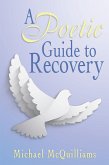 A Poetic Guide to Recovery (eBook, ePUB)