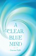 A Clear Blue Mind (eBook, ePUB) - Bild 1
