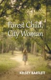 Forest Child, City Woman (eBook, ePUB)