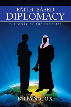 Faith-Based Diplomacy (eBook, ePUB) - Cox, Brian
