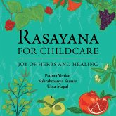 Rasayana for Childcare: Joy of Herbs and Healing (eBook, ePUB)