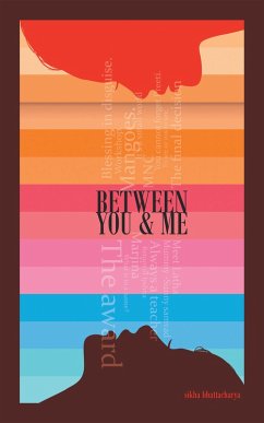 Between You & Me (eBook, ePUB) - Bhattacharya, Sikha