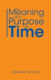 The Meaning and Purpose of Time (eBook, ePUB)