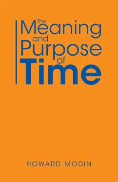 The Meaning and Purpose of Time (eBook, ePUB) - Modin, Howard