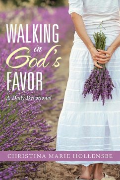Walking in God's Favor (eBook, ePUB) - Hollensbe, Christina Marie