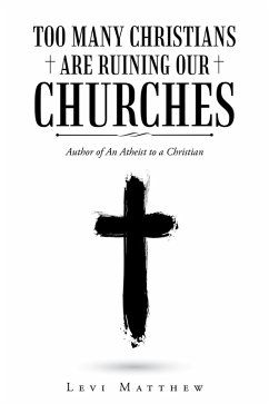 Cover Too Many Christians Are Ruining Our Churches (eBook, ePUB)