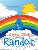 A Place Called Raindot (eBook, ePUB)