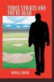 Three Strikes and You'Re Dead (eBook, ePUB)