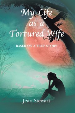 My Life as a Tortured Wife (eBook, ePUB) - Stewart, Jean