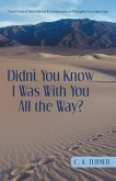 Didn'T You Know I Was with You All the Way? (eBook, ePUB)