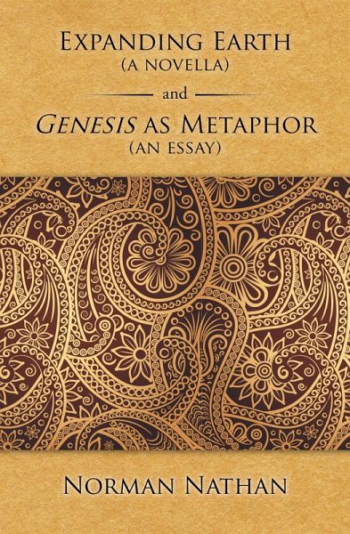Expanding Earth (A Novella) and Genesis as Metaphor (An Essay) (eBook, ePUB)