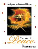 Designed to Become Divine the Role of Peace (eBook, ePUB)