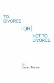 To Divorce or Not to Divorce (eBook, ePUB)