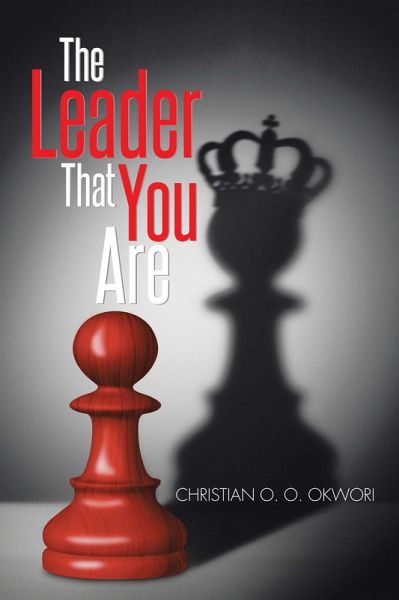 The Leader That You Are (eBook, ePUB) The Leader That You Are (eBook, ePUB)