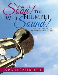 Cover Wake up Soon! the Trumpet Will Sound! (eBook, ePUB)