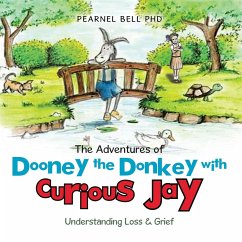 The Adventures of Dooney the Donkey with Curious Jay (eBook, ePUB) - Bell, Pearnel
