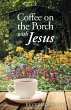 Coffee on the Porch with Jesus (eBook,... - Bild 1