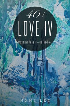 40+ Love Iv (eBook, ePUB) - Lee, Nome