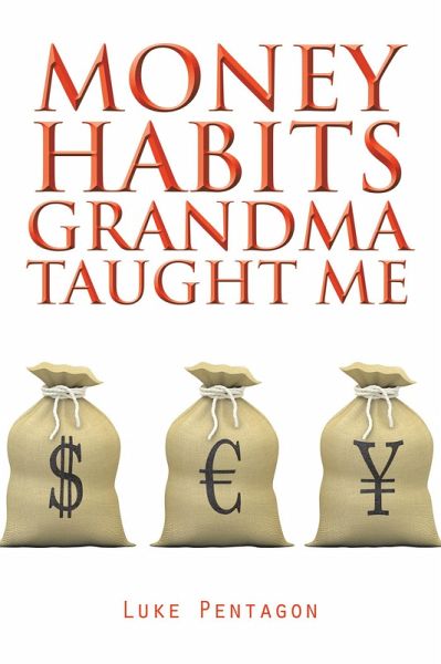 Money Habits Grandma Taught Me (eBook, ePUB) Money Habits Grandma Taught Me (eBook, ePUB)