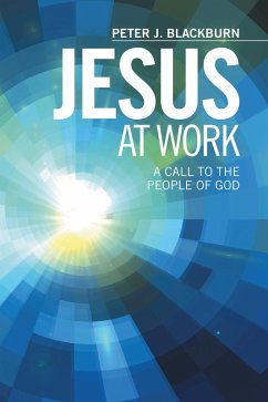 Jesus at Work (eBook, ePUB) - Blackburn, Peter J.