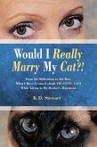 Would I Really Marry My Cat?! (eBook, ePUB) Would I Really Marry My Cat?! (eBook, ePUB)