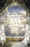 Leading Ladies Get Turned up for Jesus (eBook, ePUB)
