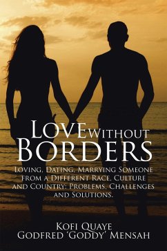 Love Without Borders (eBook, ePUB) - Mensah, Godfred; Quaye, Kofi