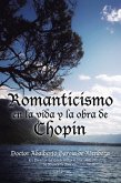 Romanticismo En La Vida Y La Obra De Chopin (eBook, ePUB) Romanticismo En La Vida Y La Obra De Chopin (eBook, ePUB)
