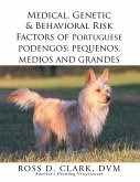Medical, Genetic & Behavioral Risk Factors of Portuguese Podengos: Pequenos Medios and Grandes (eBook, ePUB)