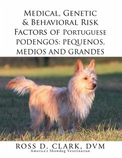 Cover Medical, Genetic & Behavioral Risk Factors of Portuguese Podengos: Pequenos Medios and Grandes (eBook, ePUB)