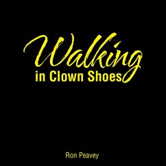 Walking in Clown Shoes (eBook, ePUB) - Peavey, Ron