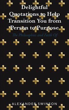 Delightful Quotations to Help Transition You from Person to Purpose (eBook, ePUB)
