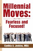 Millennial Moves: Fearless and Focused! (eBook, ePUB)