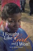 I Fought Like a Girl, and I Won! (eBook, ePUB)