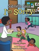 Gabrielle Says, "I'M Sorry!" (eBook, ePUB)