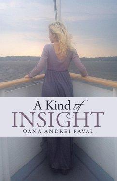 A Kind of Insight (eBook, ePUB) - Paval, Oana Andrei A Kind of Insight (eBook, ePUB) - Paval, Oana Andrei