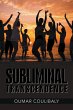 Subliminal Transcendence (eBook, ePUB) - Bild 1