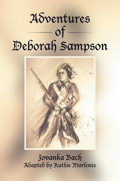 Adventures of Deborah Sampson (eBook, ePUB) - Marlenée, Ruthie; Bach, Jovanka