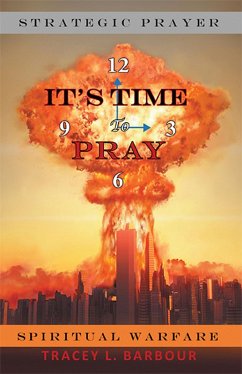 It's Time to Pray (eBook, ePUB) - Barbour, Tracey L. It's Time to Pray (eBook, ePUB) - Barbour, Tracey L.