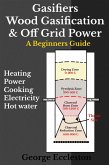 Gasifiers Wood Gasification & Off Grid Power (eBook, ePUB)