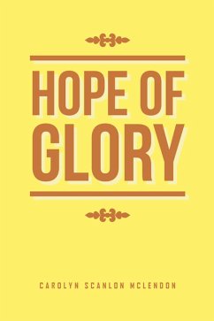 Hope of Glory (eBook, ePUB) - McLendon, Carolyn Scanlon