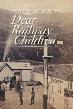 Dear Railway Children (eBook, ePUB) - Wallace, Gwynneth Knowlton