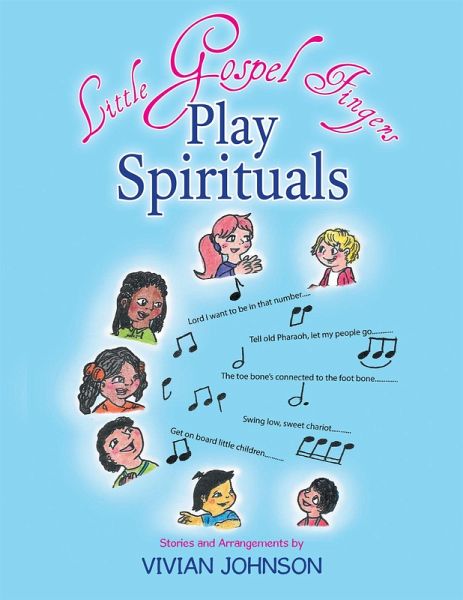 Little Gospel Fingers Play Spirituals (eBook, ePUB) Little Gospel Fingers Play Spirituals (eBook, ePUB)