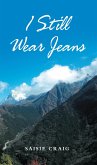 I Still Wear Jeans (eBook, ePUB)