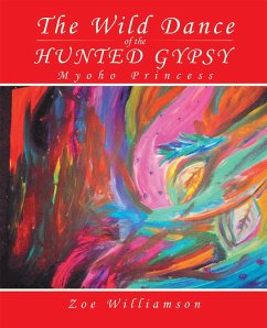 The Wild Dance of the Hunted Gypsy (eBook, ePUB) - Williamson, Zoe
