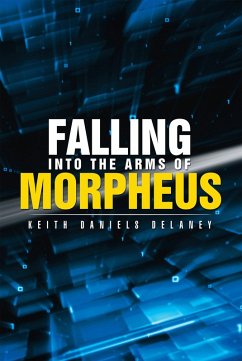 Falling into the Arms of Morpheus (eBook, ePUB) - Delaney, Keith Daniels