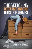 The Sketching Detective and the Bitcoin Murders (eBook, ePUB) The Sketching Detective and the Bitcoin Murders (eBook, ePUB)