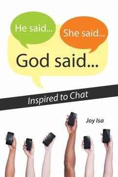 He Said...She Said...God Said... (eBook, ePUB) - Isa, Joy