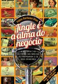 Jingle é a alma do negócio (eBook, ePUB) Jingle é a alma do negócio (eBook, ePUB)