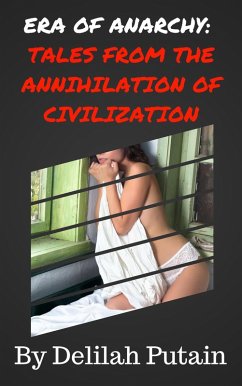 Cover Era of Anarchy:Tales From The Annihilation of Civilization (eBook, ePUB)